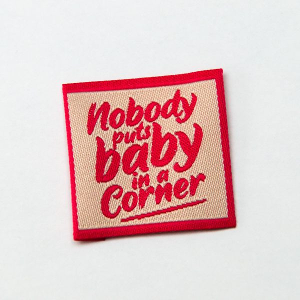 Nobody puts baby in a corner